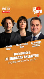 Ali Babacan: “Erdoğan Panik Halinde”